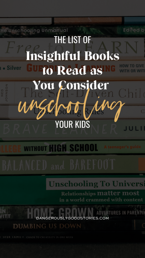 Wonderful books about homeschooling with an unschool approach