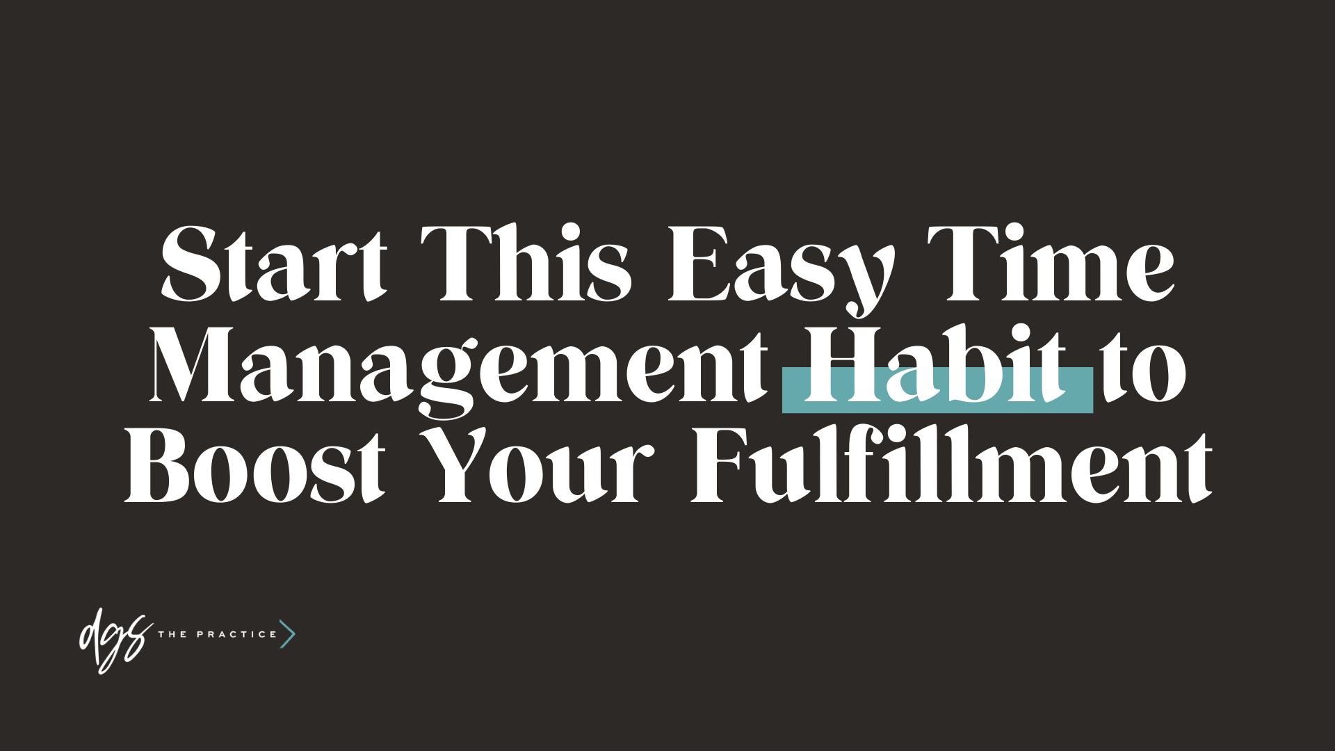 Boost fulfillment with this habit
